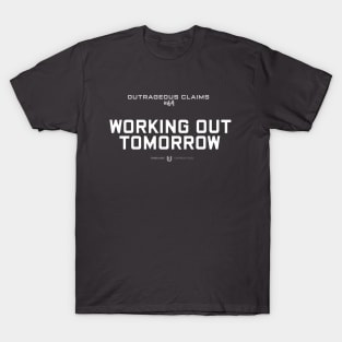 Working Out Tomorrow T-Shirt